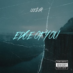 EDGE OF YOU