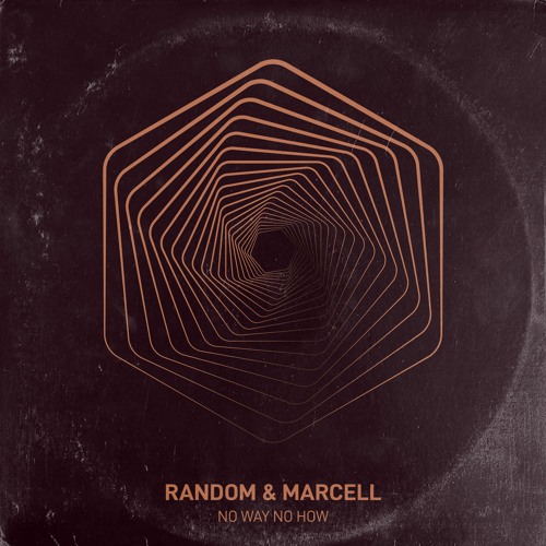 Random & Marcell - No Way No How