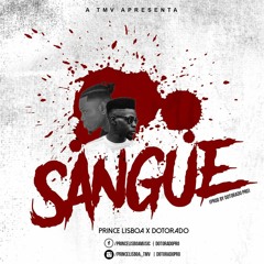 Prince Lisboa x Dotorado - Sangue (prod.dotoradopro)