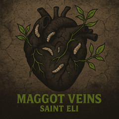 Maggot Veins