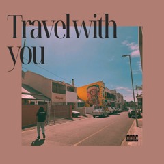 Travel with you