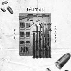Big 7-30 ft. 60ShotBlake - Fed Talk