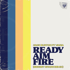Jack Burton ft. Vania - Ready Aim Fire (Secret Spade Remix)