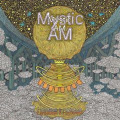 MNMT Premiere: Mystic AM - Thus Spoke Zarathustra/The Djinn
