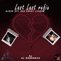 Last Last - Burna Boy (Refix DL Edition)