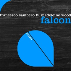 Francesco Sambero featuring Madeleine Wood - Falcon