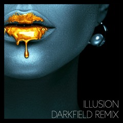 Benassi Bros ft. Sandy - Illusion (Darkfield Remix)