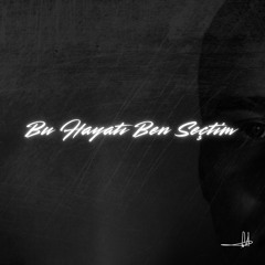 Bu Hayatı Ben Seçtim
