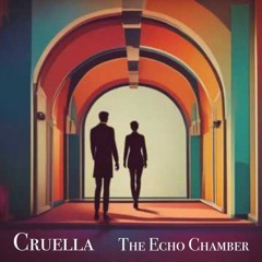 Cruella - The Echo Chamber