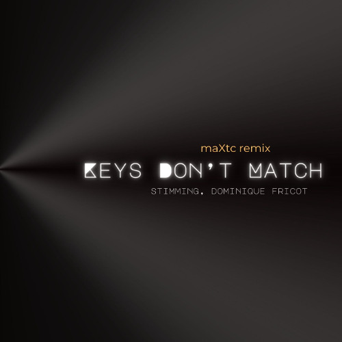 Keys Don't Match (maXtc Remix)