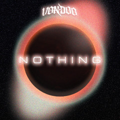 VONDOO - Nothing