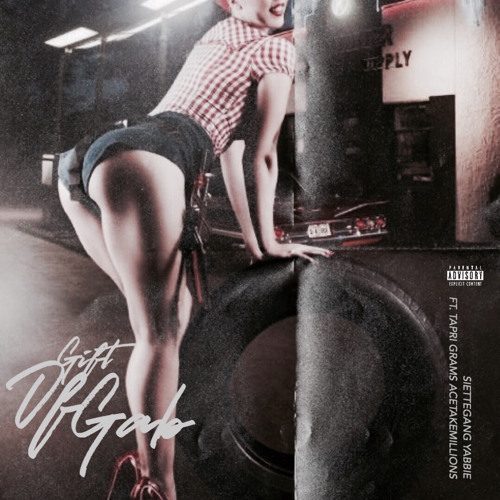 Gift of Gab (feat. AceTakeMillions & Tapri Grams)