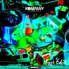 Kompany - Trash Talk (Hyze Edit)