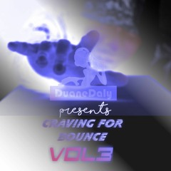 Craving For Bounce vol 3- DuaneDaly....mp3