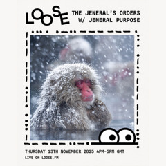 The Jeneral’s Orders w/ Jeneral Purpose - 13 Nov 25