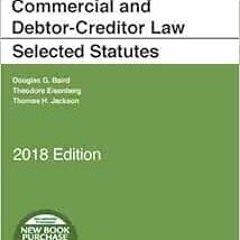 READ EBOOK 📩 Commercial and Debtor-Creditor Law Selected Statutes, 2018 Edition by D