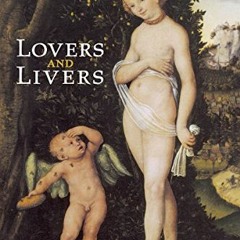 DOWNLOAD PDF 📑 Lovers and Livers: Disease Concepts in History (Joanne Goodman Lectur