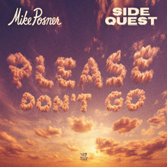 SIDEQUEST & Mike Posner - Please Don't Go
