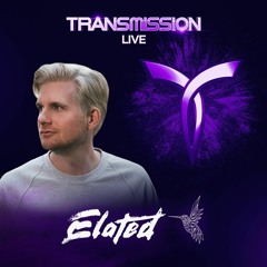 ELATED ▼ TRANSMISSION LIVE