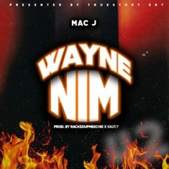 Mac J - Wayne Nim (Bounce Out Records Exclusive)