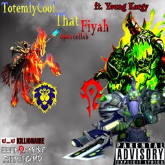 That Fiyah (ft. Young Korgy)