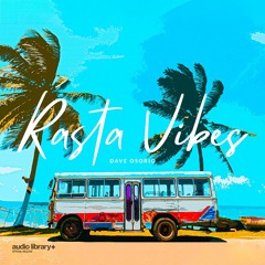 Rasta Vibes - Dave Osorio [Audio Library Release] · Free Copyright-Safe Music