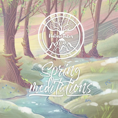 Spring Awakening [for Spring Meditations of Nature Tales label]