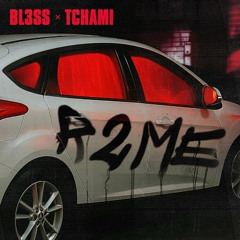 TCHAMI x BL3SS - R 2 ME.flp『 remake 』