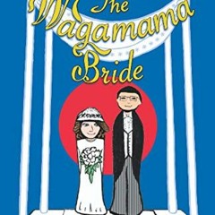 Open PDF The Wagamama Bride: A Jewish Family Saga Made in Japan by  Liane Grunberg Wakabayashi