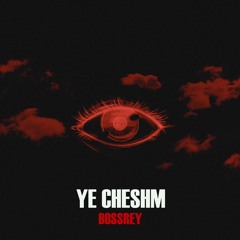 Ye Cheshm