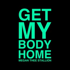 Megan Thee Stallion - "Get My Body Home (DJ A.C.E. Mashup)"