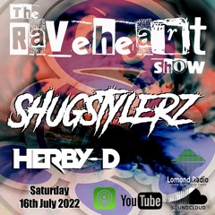The Raveheart Show 008 (16-07-22) Herby D
