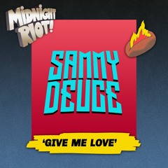Sammy Deuce - Give Me Love (teaser)