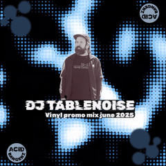 DJ Tablenoise - Vinyl promo mix june 2025