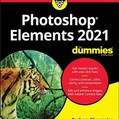 [Access] [EPUB KINDLE PDF EBOOK] Photoshop Elements 2021 For Dummies (For Dummies (Computer/Tech)) b