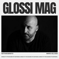 Nathan Barato - Glossi Mag Radio