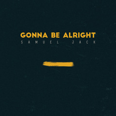 Gonna Be Alright