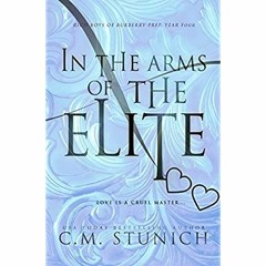 READ ⚡️ DOWNLOAD In the Arms of the Elite A High School Bully Romance (Rich Boys of Burberry Pre