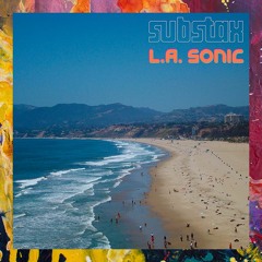 PREMIERE: Substax — L.A. Sonic (Original Mix) [Punk City Holdings]
