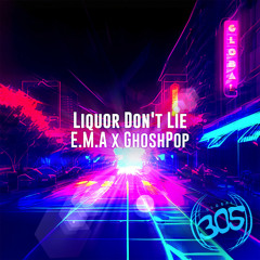 E.M.A, GhoshPop - Liquor Don't Lie (Radio Mix)