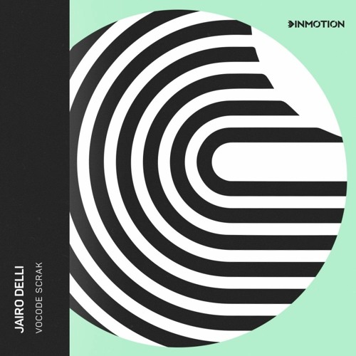 Jairo Delli - Vocode Scrak [Inmotion Music]
