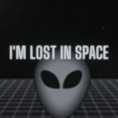 I'm lost in space