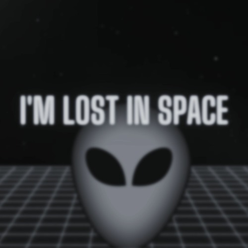I'm lost in space