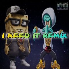 SpongeBob - I NEED IT REMIX Ft Squidward (2025)