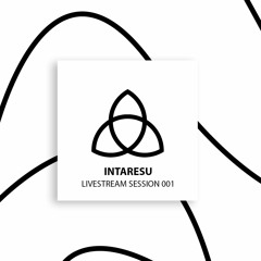 Intaresu Livestream Session 001