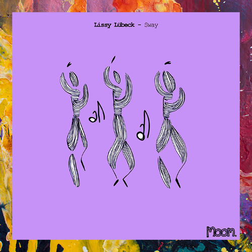 PREMIERE: Lissy Lübeck — Sway [Moom Sound]