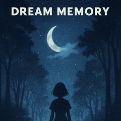 Dream Memory (Reincarnated)