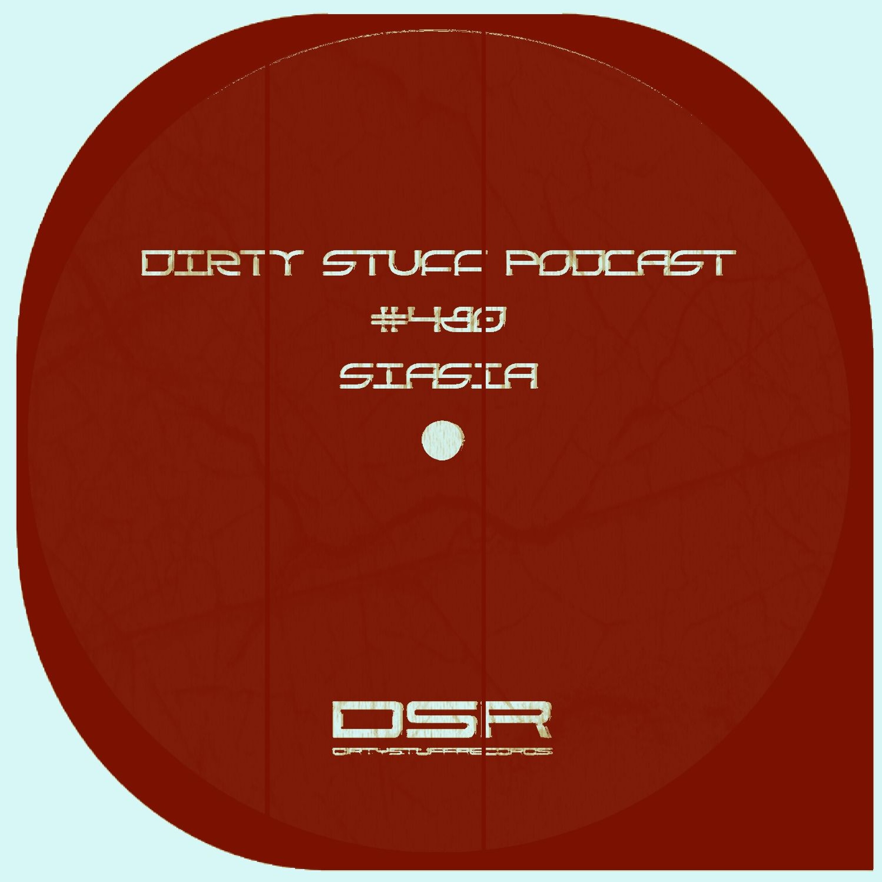 Dirty Stuff Podcast #480 | Siasia | 26.08.2025 episode artwork