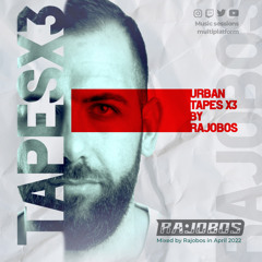Urban Tapes Music x3 Abril 2022 Dj Rajobos
