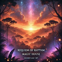 Requiem of Rhythm: Magic House
